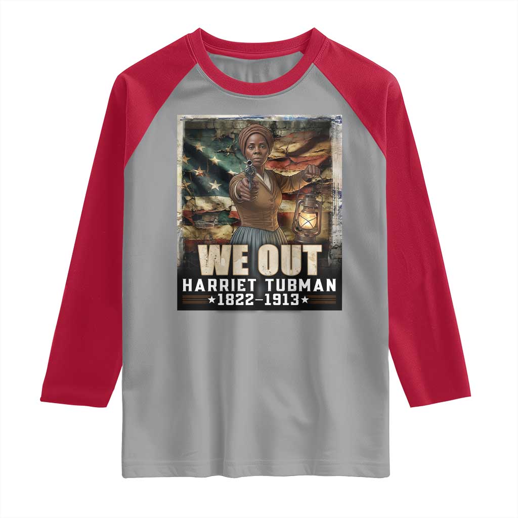 Harriet Tubman Raglan Shirt We Out Civil Rights History Movement Gift TS12 Sport Gray Red Print Your Wear