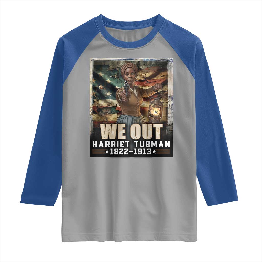 Harriet Tubman Raglan Shirt We Out Civil Rights History Movement Gift TS12 Sport Gray Royal Print Your Wear