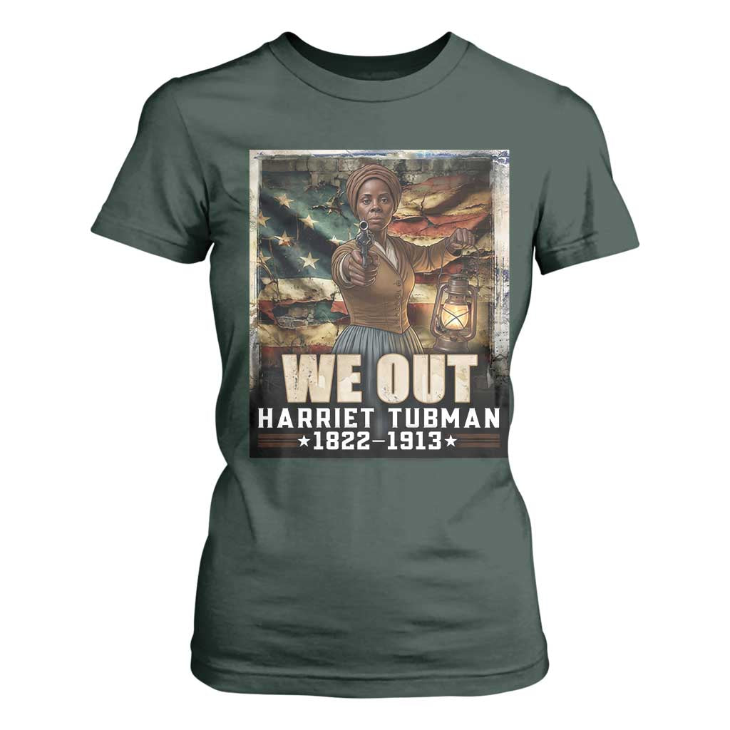 Harriet Tubman T Shirt For Women We Out Civil Rights History Movement Gift TS12 Dark Forest Green Print Your Wear