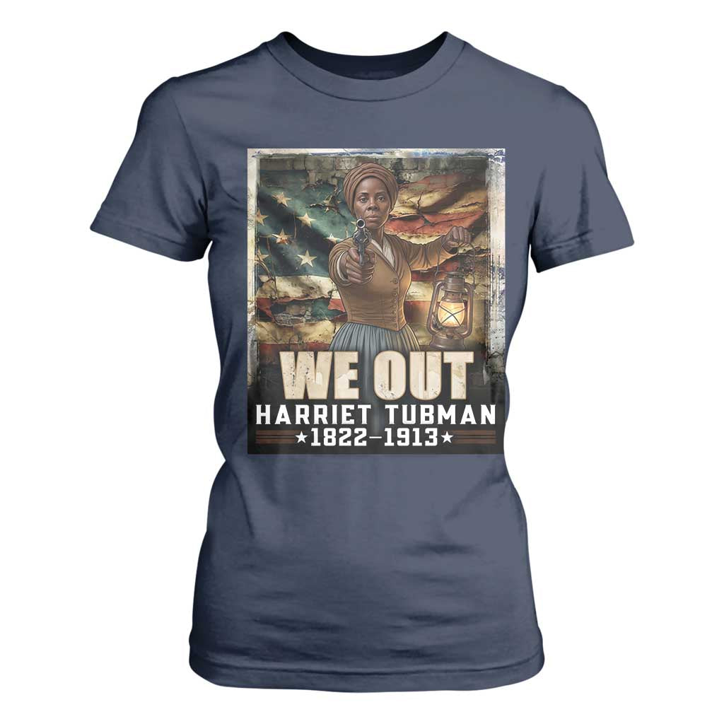 Harriet Tubman T Shirt For Women We Out Civil Rights History Movement Gift TS12 Navy Print Your Wear