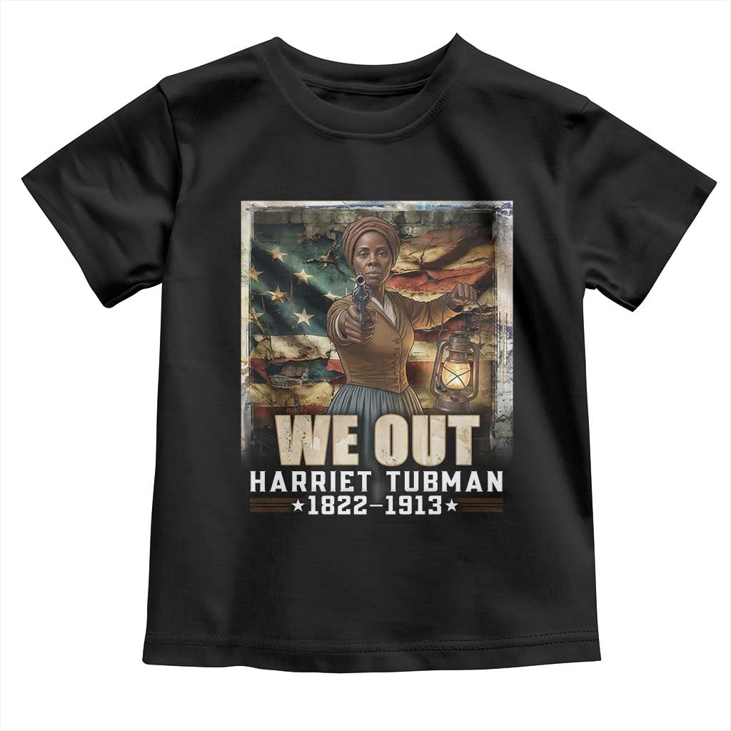 Harriet Tubman Toddler T Shirt We Out Civil Rights History Movement Gift TS12 Black Print Your Wear