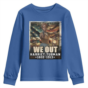 Harriet Tubman Youth Sweatshirt We Out Civil Rights History Movement Gift TS12 Royal Blue Print Your Wear