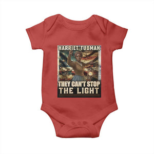 Harriet Tubman Baby Onesie Thay Can Not Stop The Light TS12 Red Print Your Wear