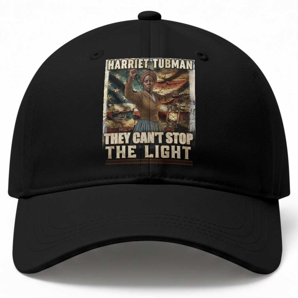 Harriet Tubman Baseball Cap Thay Can Not Stop The Light TS12 Print Your Wear