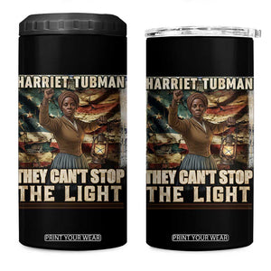 Harriet Tubman 4 in 1 Can Cooler Tumbler Thay Can Not Stop The Light TS12 One Size: 16 oz Black Print Your Wear