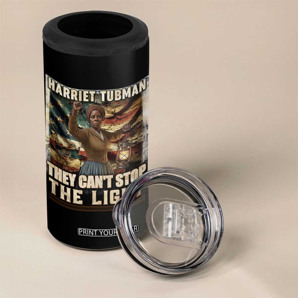Harriet Tubman 4 in 1 Can Cooler Tumbler Thay Can Not Stop The Light TS12 Print Your Wear
