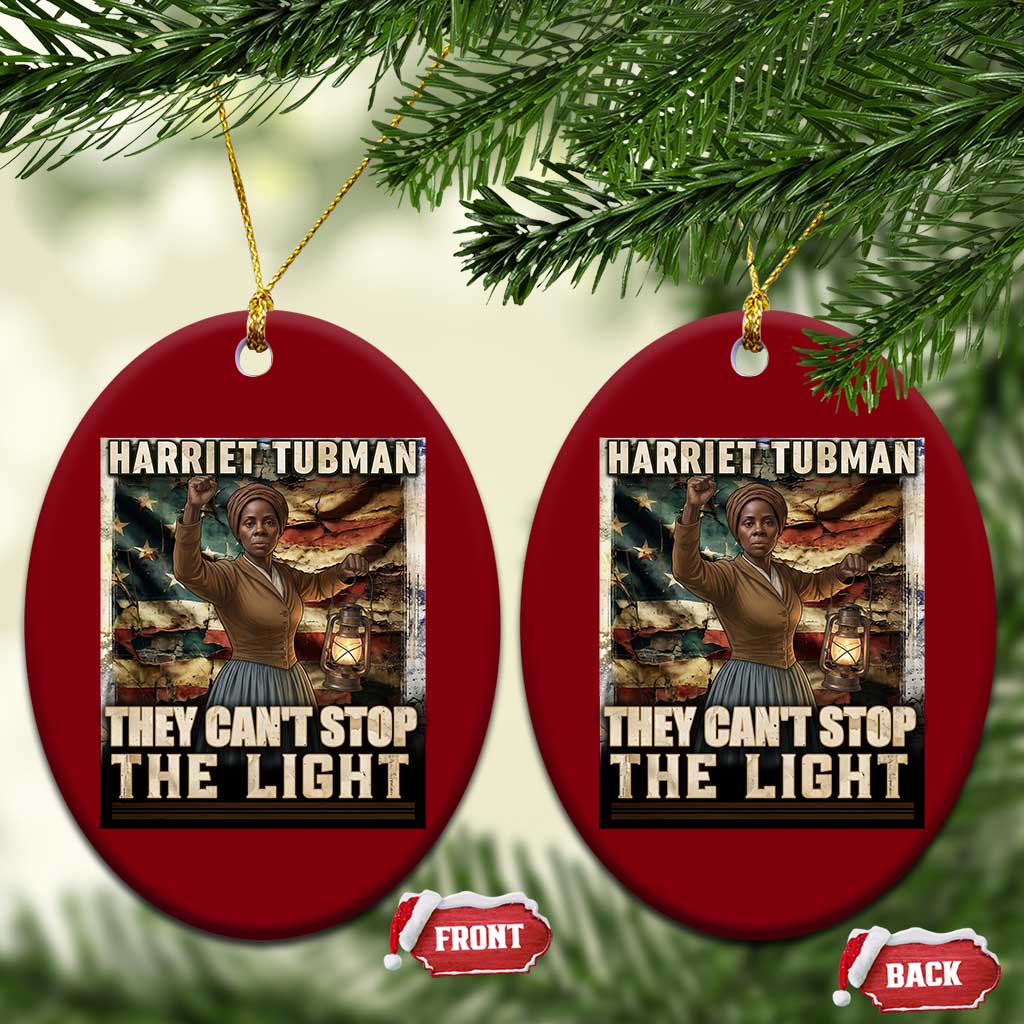 Harriet Tubman Ceramic Ornament Thay Can Not Stop The Light TS12 Print Your Wear