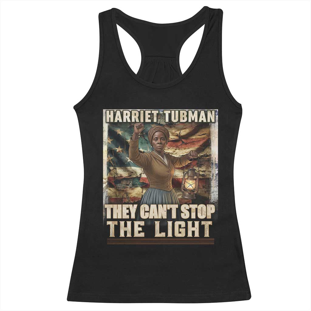 Harriet Tubman Racerback Tank Top Thay Can Not Stop The Light TS12 Black Print Your Wear