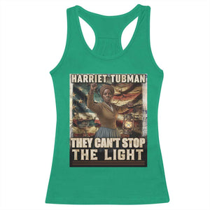 Harriet Tubman Racerback Tank Top Thay Can Not Stop The Light TS12 Irish Green Print Your Wear