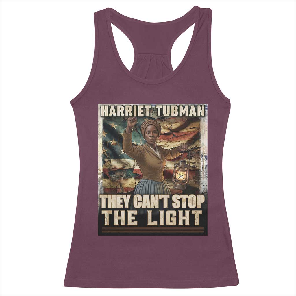 Harriet Tubman Racerback Tank Top Thay Can Not Stop The Light TS12 Maroon Print Your Wear