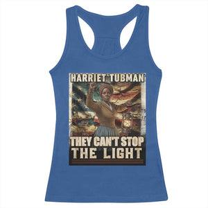 Harriet Tubman Racerback Tank Top Thay Can Not Stop The Light TS12 Royal Blue Print Your Wear