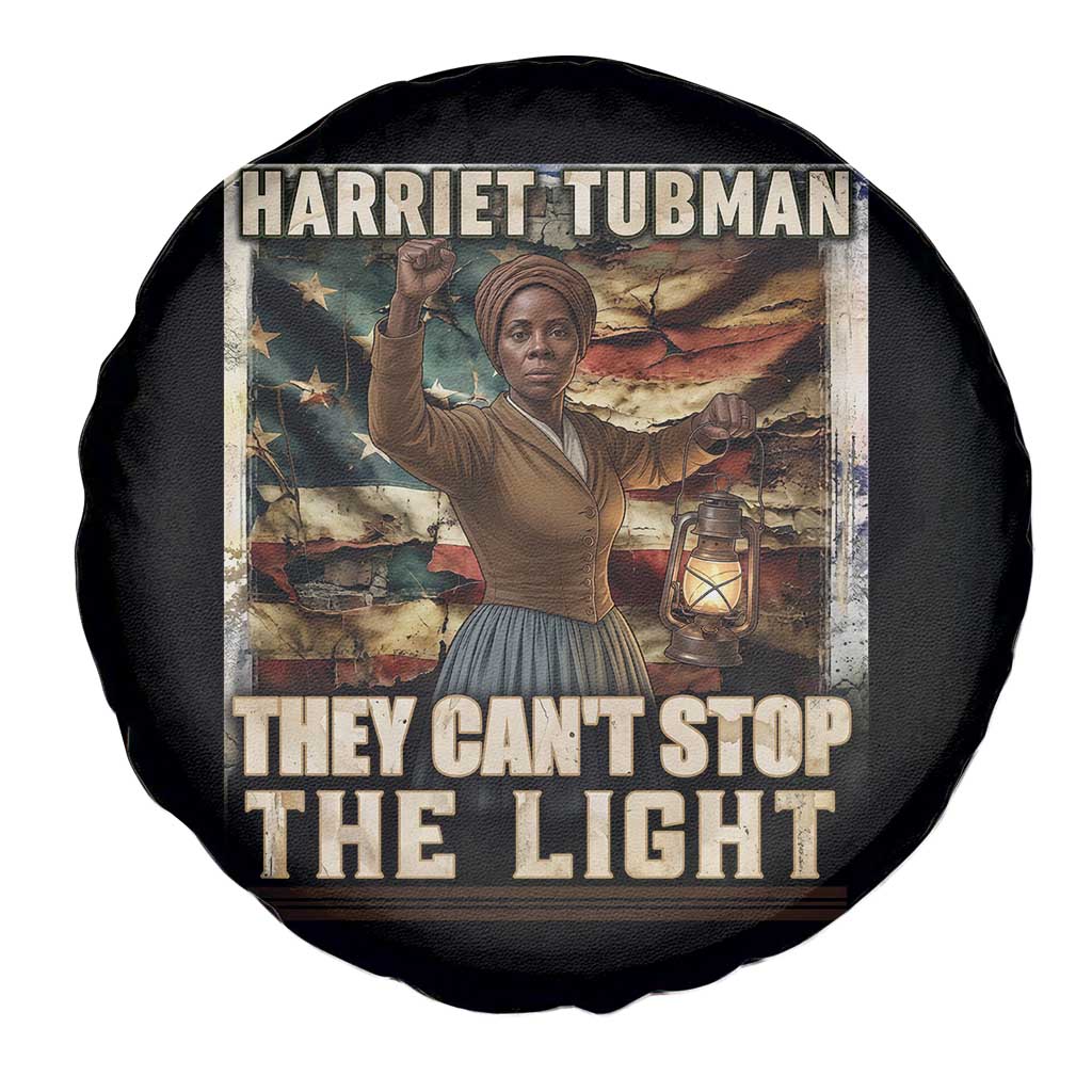 Harriet Tubman Spare Tire Cover Thay Can Not Stop The Light TS12 Print Your Wear