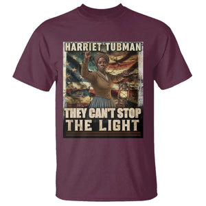 Harriet Tubman T Shirt Thay Can Not Stop The Light TS12 Maroon Print Your Wear