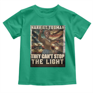 Harriet Tubman Toddler T Shirt Thay Can Not Stop The Light TS12 Irish Green Print Your Wear