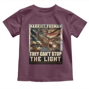 Harriet Tubman Toddler T Shirt Thay Can Not Stop The Light TS12 Maroon Print Your Wear