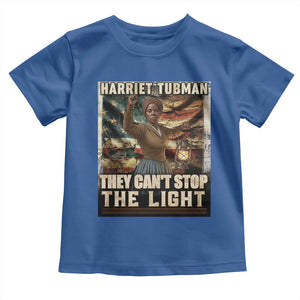 Harriet Tubman Toddler T Shirt Thay Can Not Stop The Light TS12 Royal Blue Print Your Wear