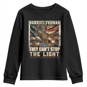 Harriet Tubman Youth Sweatshirt Thay Can Not Stop The Light TS12 Black Print Your Wear