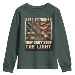 Harriet Tubman Youth Sweatshirt Thay Can Not Stop The Light TS12 Dark Forest Green Print Your Wear