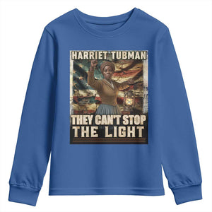 Harriet Tubman Youth Sweatshirt Thay Can Not Stop The Light TS12 Royal Blue Print Your Wear