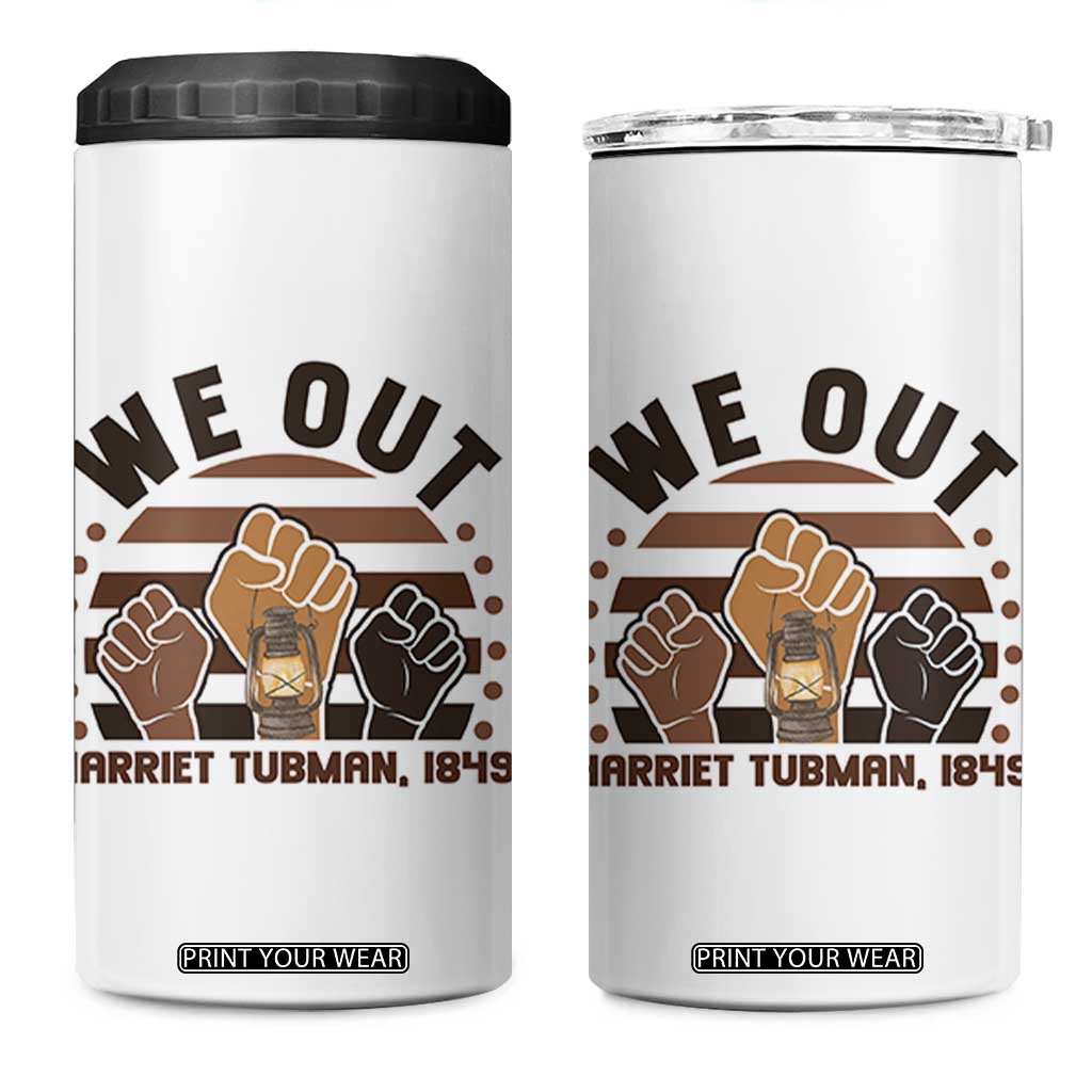 Harriet Tubman We Out 1849 4 in 1 Can Cooler Tumbler Vintage Sunset Black American Hero TS12 One Size: 16 oz White Print Your Wear