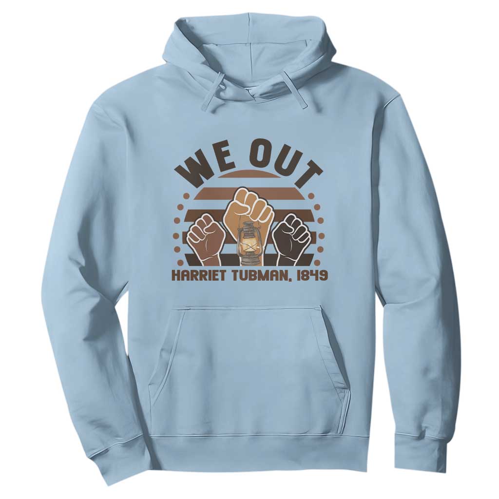 Harriet Tubman We Out 1849 Hoodie Vintage Sunset Black American Hero TS12 Light Blue Print Your Wear