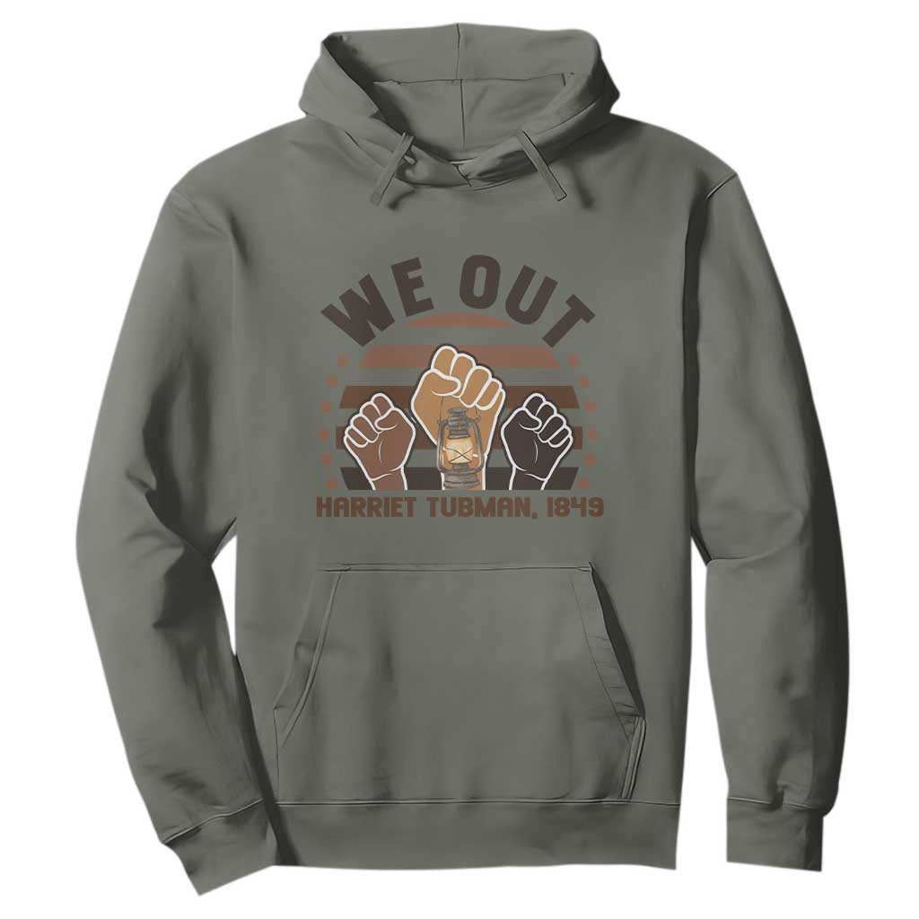 Harriet Tubman We Out 1849 Hoodie Vintage Sunset Black American Hero TS12 Military Green Print Your Wear