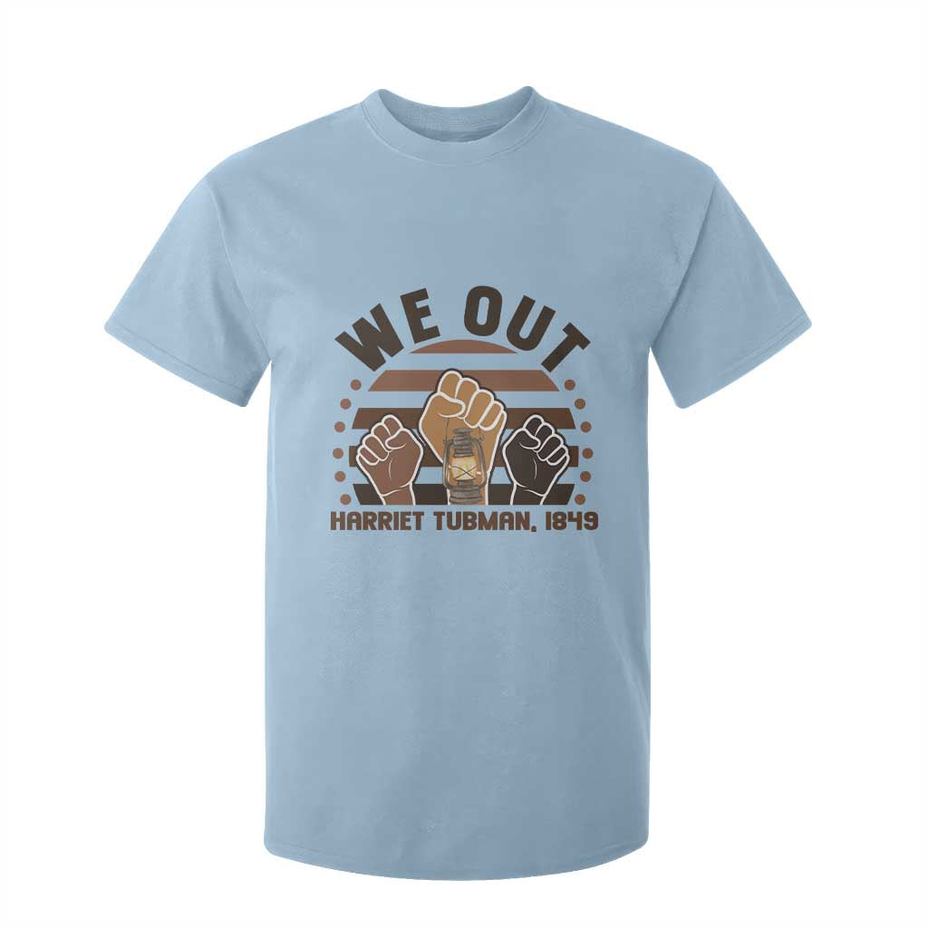 Harriet Tubman We Out 1849 T Shirt For Kid Vintage Sunset Black American Hero TS12 Light Blue Print Your Wear