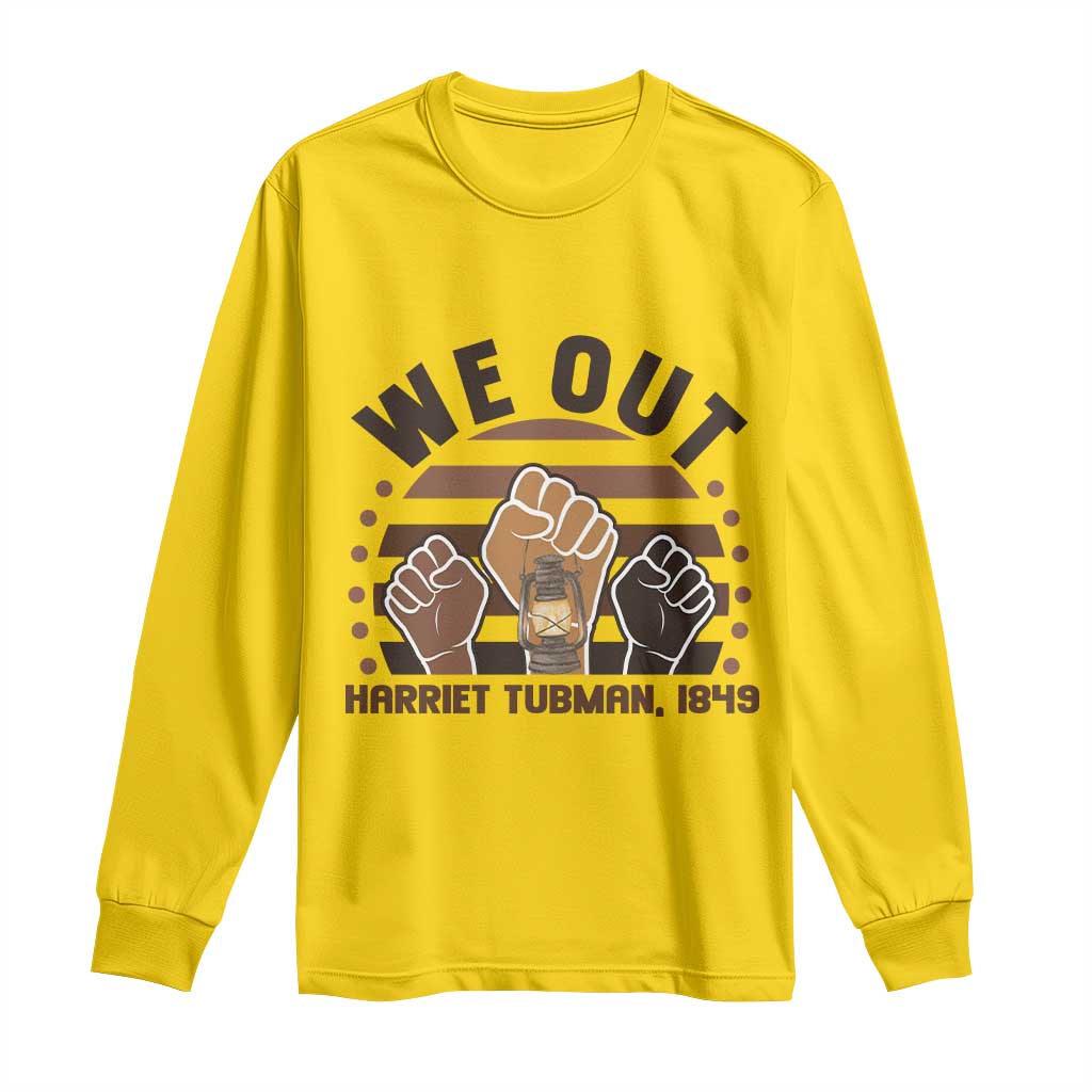 Harriet Tubman We Out 1849 Long Sleeve Shirt Vintage Sunset Black American Hero TS12 Daisy Print Your Wear
