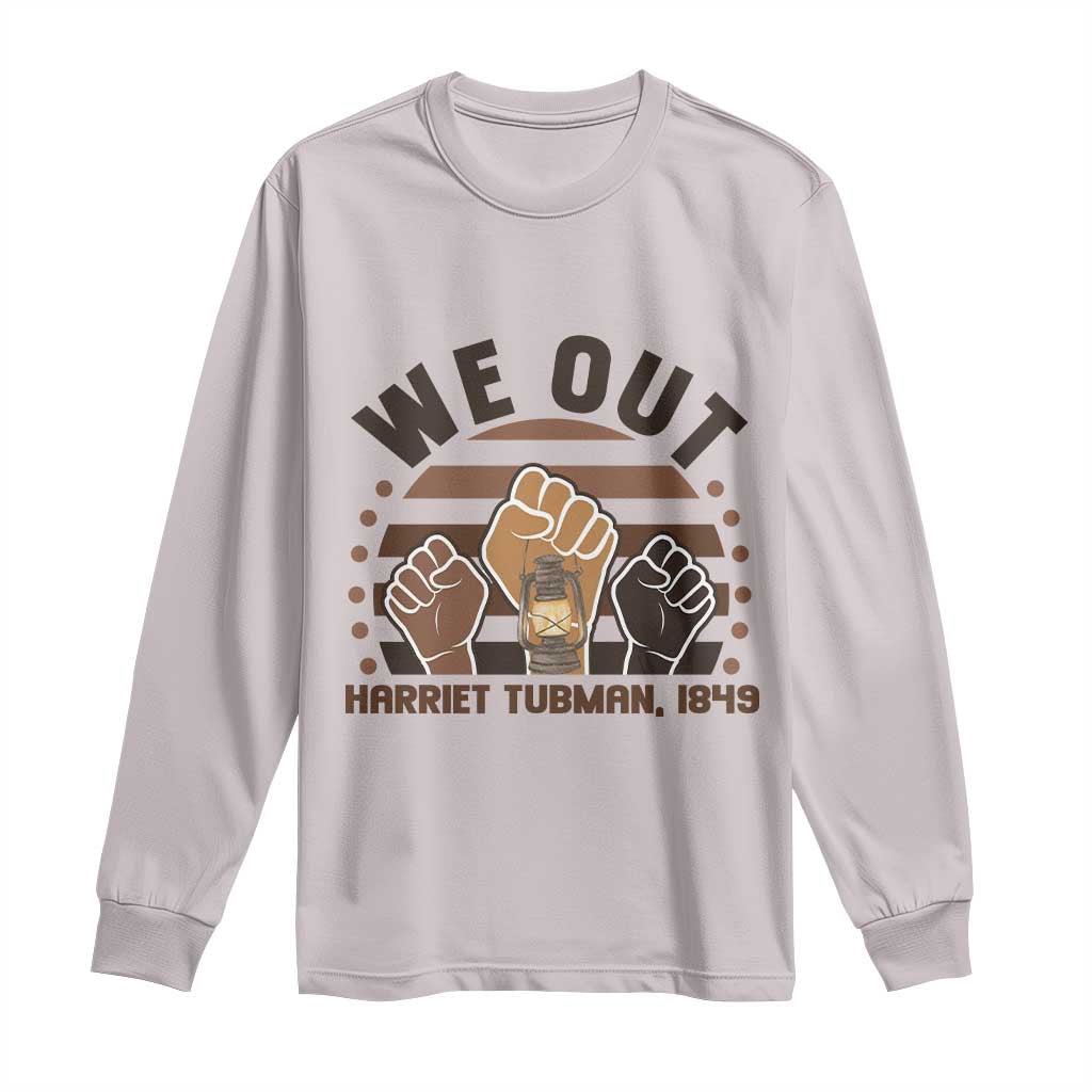 Harriet Tubman We Out 1849 Long Sleeve Shirt Vintage Sunset Black American Hero TS12 Ice Gray Print Your Wear
