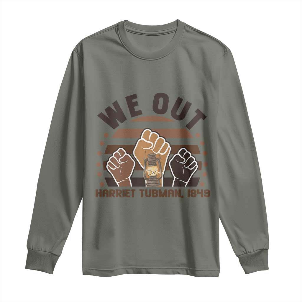 Harriet Tubman We Out 1849 Long Sleeve Shirt Vintage Sunset Black American Hero TS12 Military Green Print Your Wear
