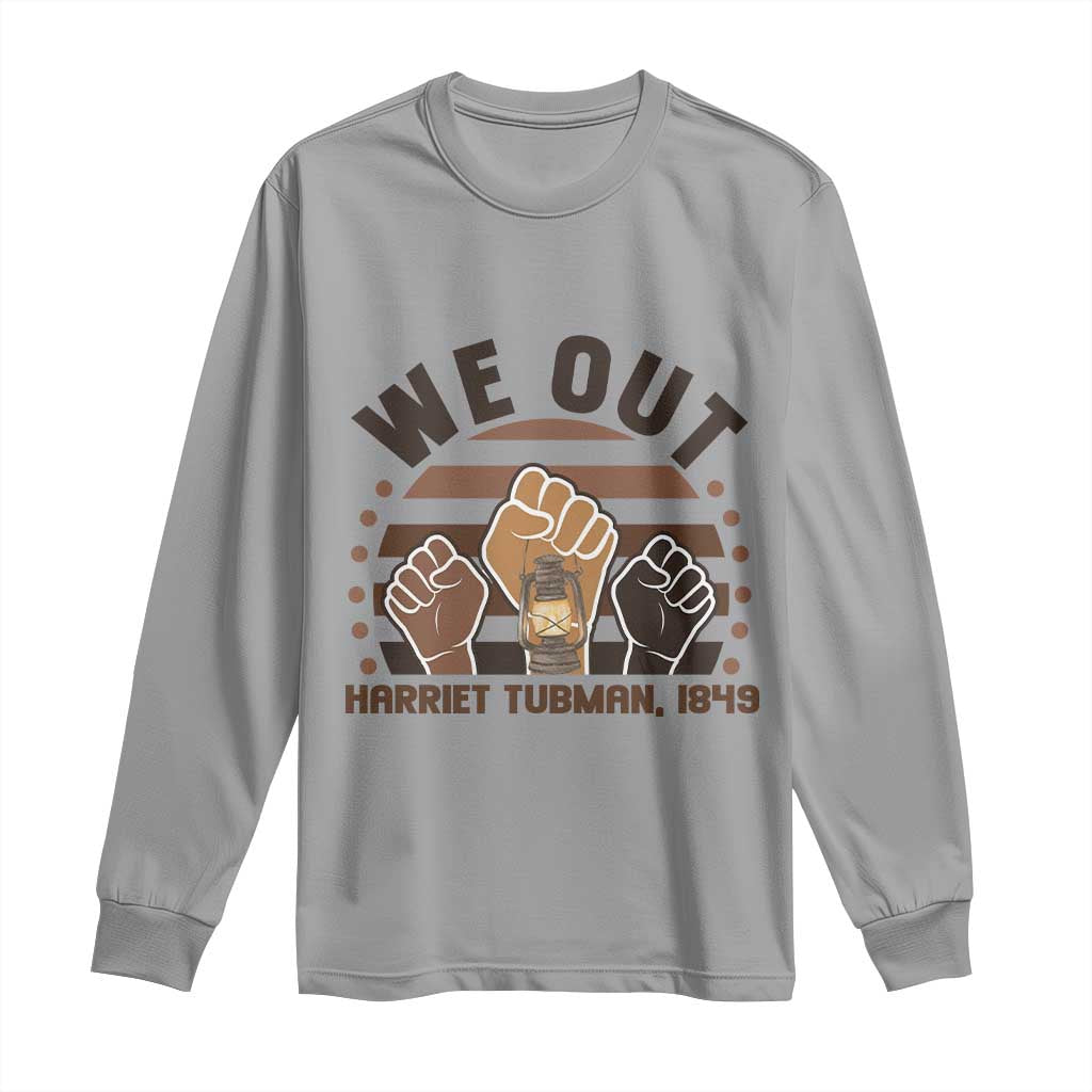 Harriet Tubman We Out 1849 Long Sleeve Shirt Vintage Sunset Black American Hero TS12 Sport Gray Print Your Wear
