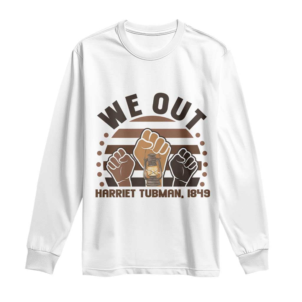 Harriet Tubman We Out 1849 Long Sleeve Shirt Vintage Sunset Black American Hero TS12 White Print Your Wear