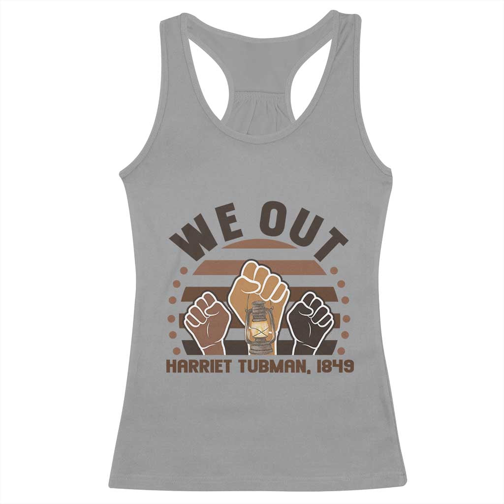 Harriet Tubman We Out 1849 Racerback Tank Top Vintage Sunset Black American Hero TS12 Sport Gray Print Your Wear