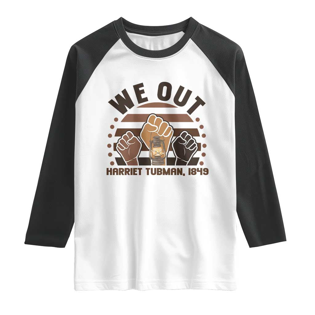 Harriet Tubman We Out 1849 Raglan Shirt Vintage Sunset Black American Hero TS12 White Black Print Your Wear
