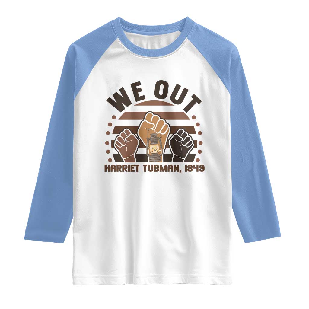 Harriet Tubman We Out 1849 Raglan Shirt Vintage Sunset Black American Hero TS12 White Carolina Blue Print Your Wear