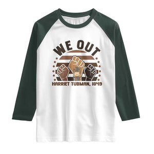 Harriet Tubman We Out 1849 Raglan Shirt Vintage Sunset Black American Hero TS12 White Dark Forest Green Print Your Wear