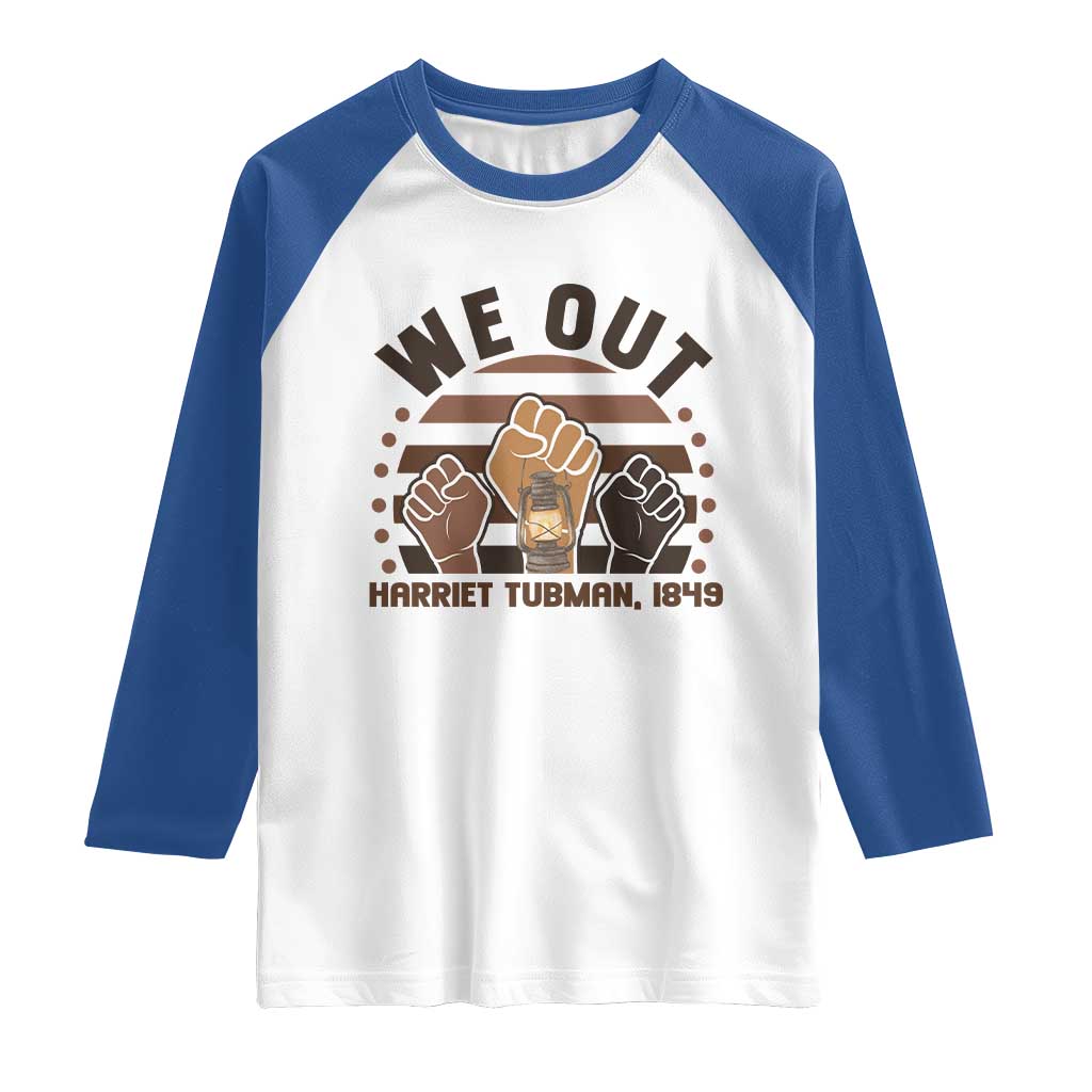 Harriet Tubman We Out 1849 Raglan Shirt Vintage Sunset Black American Hero TS12 White Royal Print Your Wear