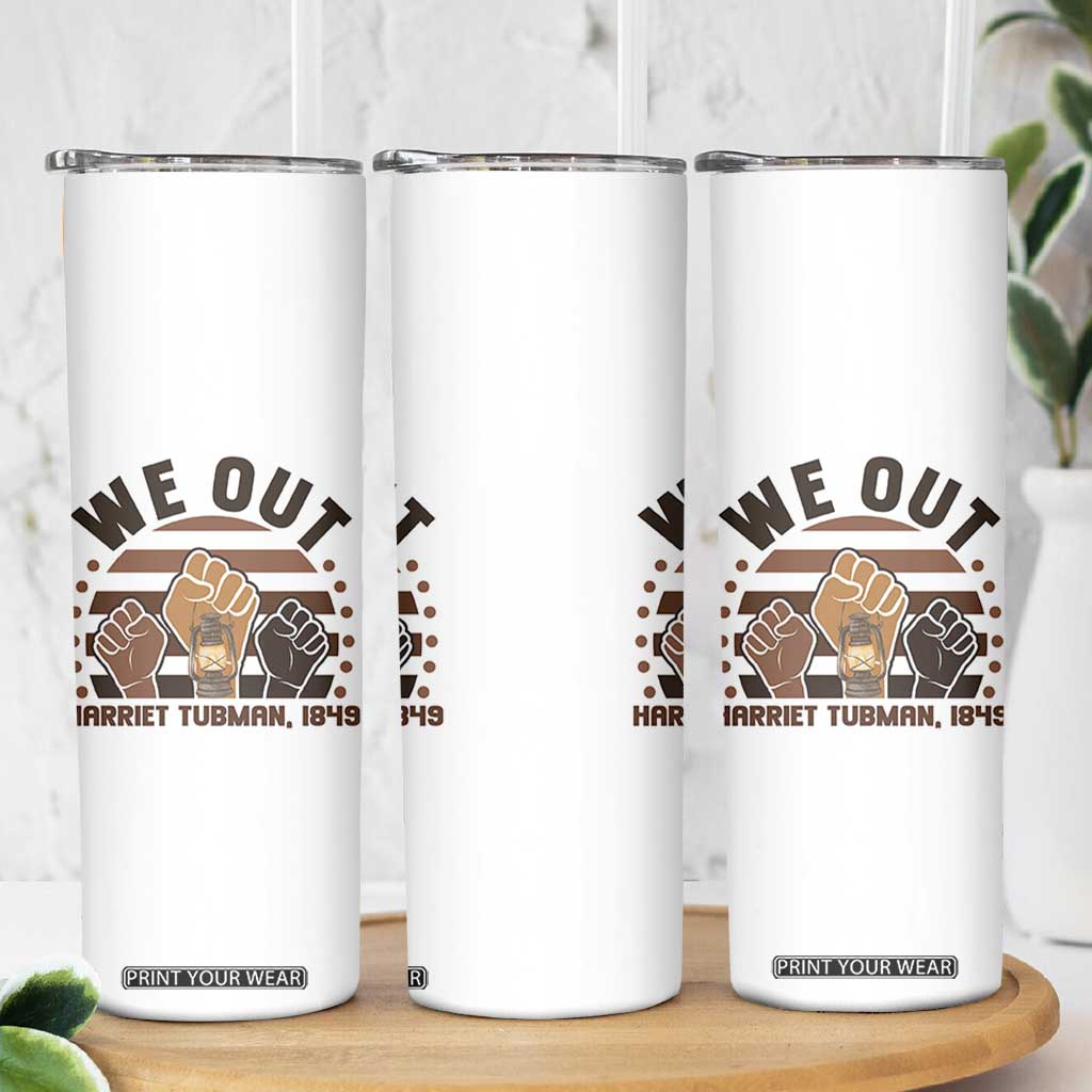 Harriet Tubman We Out 1849 Skinny Tumbler Vintage Sunset Black American Hero TS12 Print Your Wear