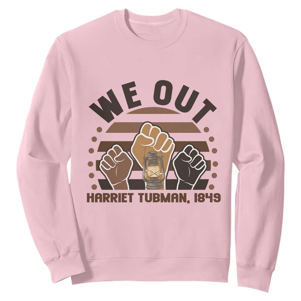 Harriet Tubman We Out 1849 Sweatshirt Vintage Sunset Black American Hero TS12 Light Pink Print Your Wear