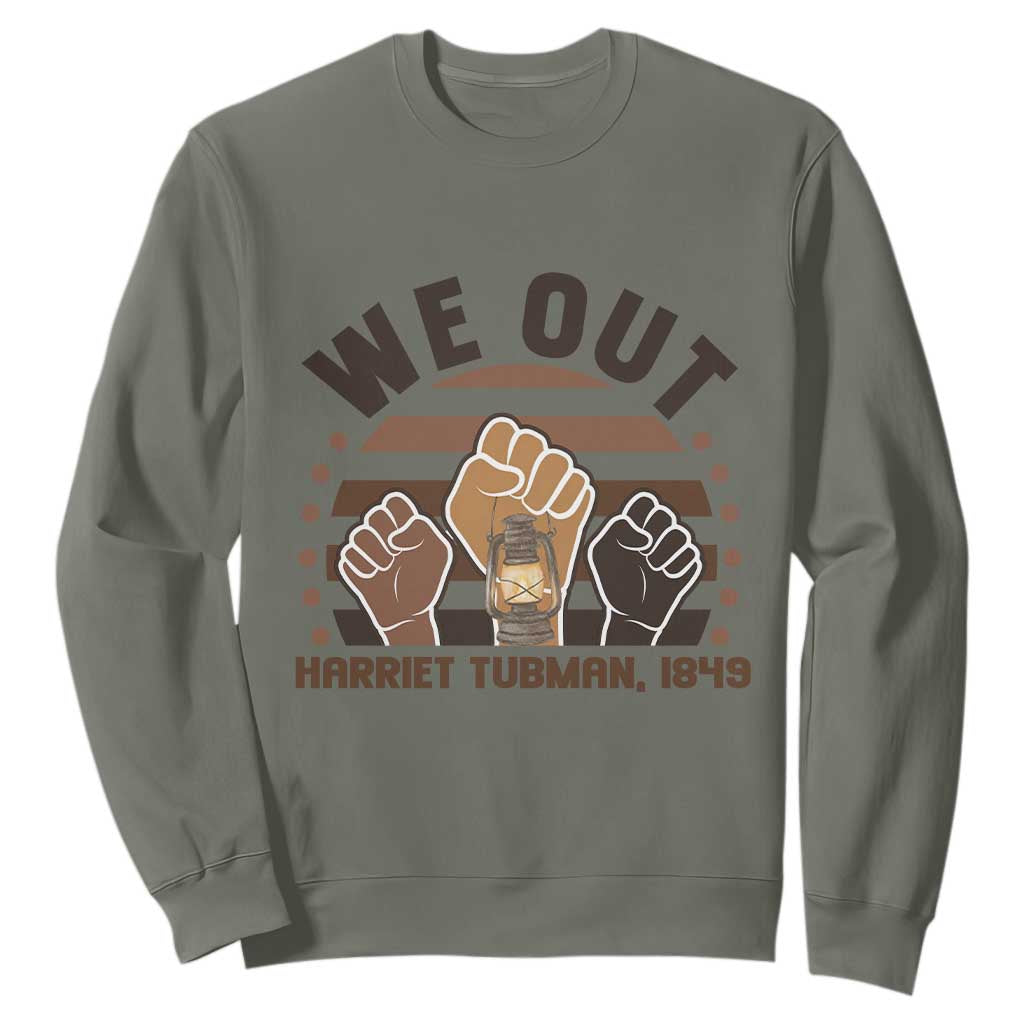 Harriet Tubman We Out 1849 Sweatshirt Vintage Sunset Black American Hero TS12 Military Green Print Your Wear