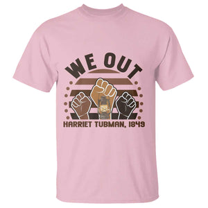 Harriet Tubman We Out 1849 T Shirt Vintage Sunset Black American Hero TS12 Light Pink Print Your Wear