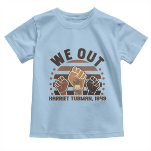 Harriet Tubman We Out 1849 Toddler T Shirt Vintage Sunset Black American Hero TS12 Light Blue Print Your Wear