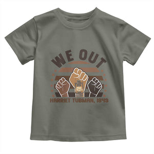 Harriet Tubman We Out 1849 Toddler T Shirt Vintage Sunset Black American Hero TS12 Military Green Print Your Wear