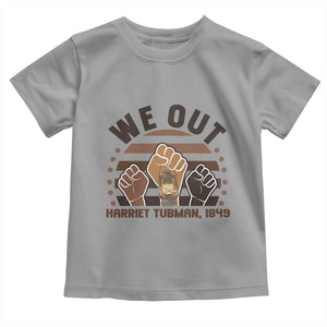 Harriet Tubman We Out 1849 Toddler T Shirt Vintage Sunset Black American Hero TS12 Sport Gray Print Your Wear