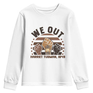 Harriet Tubman We Out 1849 Youth Sweatshirt Vintage Sunset Black American Hero TS12 White Print Your Wear