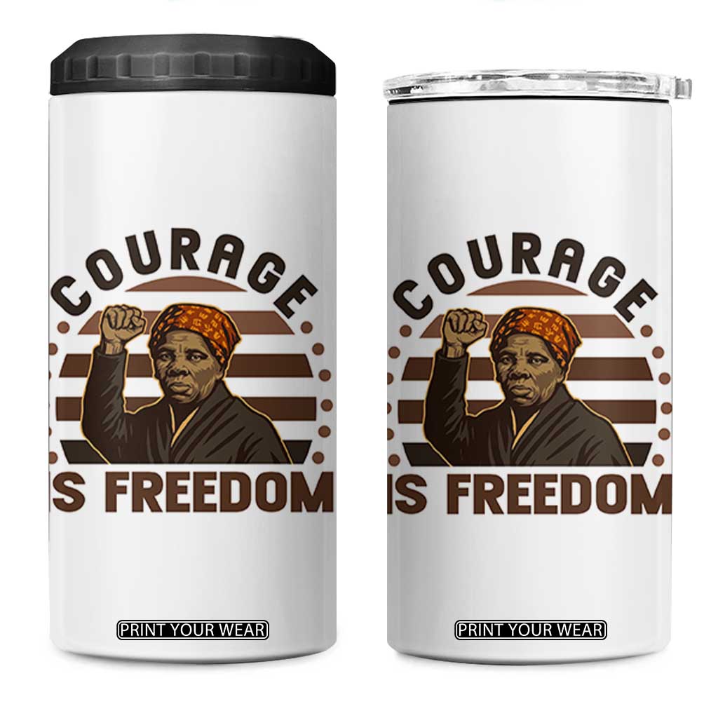 Harriet Tubman Legacy 4 in 1 Can Cooler Tumbler Courage Is Freedom TS12 One Size: 16 oz White Print Your Wear