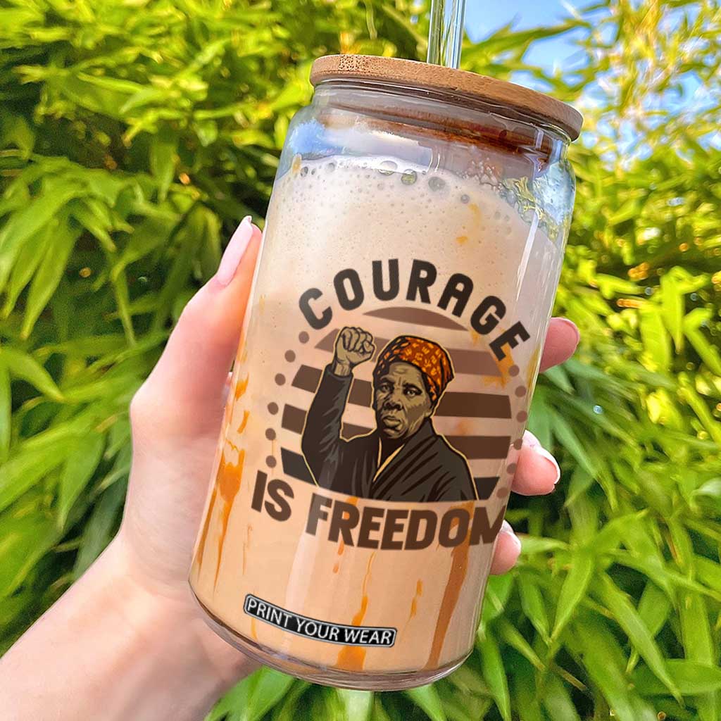 Harriet Tubman Legacy Glass Can Courage Is Freedom TS12 White Print Your Wear