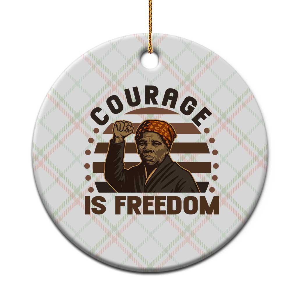 Harriet Tubman Legacy Ceramic Ornament Courage Is Freedom TS12 1pc Christmas Plaid Print Your Wear