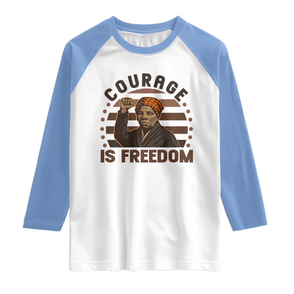 Harriet Tubman Legacy Raglan Shirt Courage Is Freedom TS12 White Carolina Blue Print Your Wear