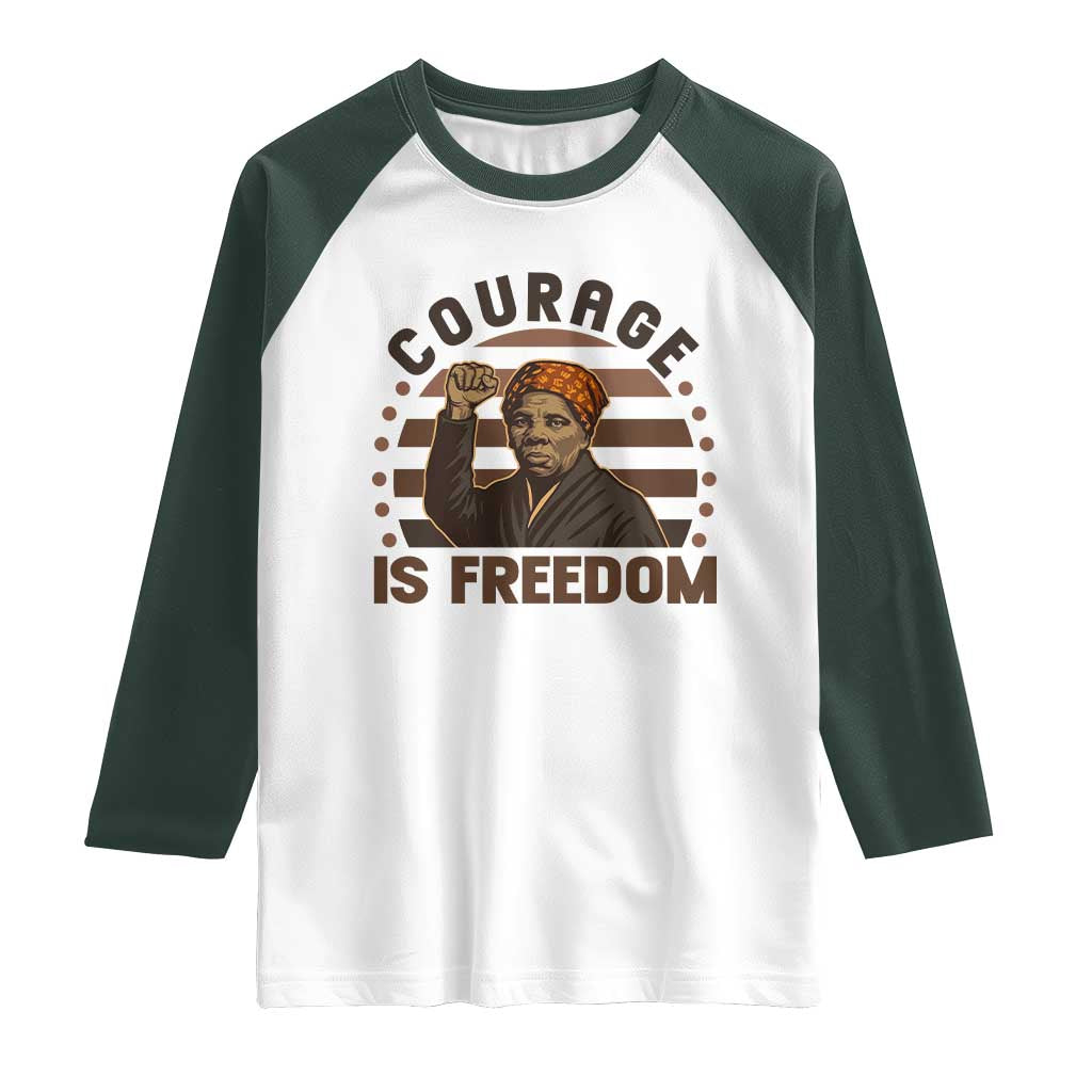Harriet Tubman Legacy Raglan Shirt Courage Is Freedom TS12 White Dark Forest Green Print Your Wear